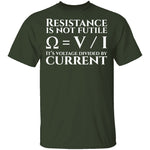 Resistance is Not Futile T-Shirt CustomCat