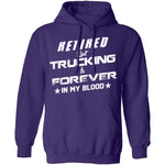 Retired But Trucking Forever T-Shirt CustomCat