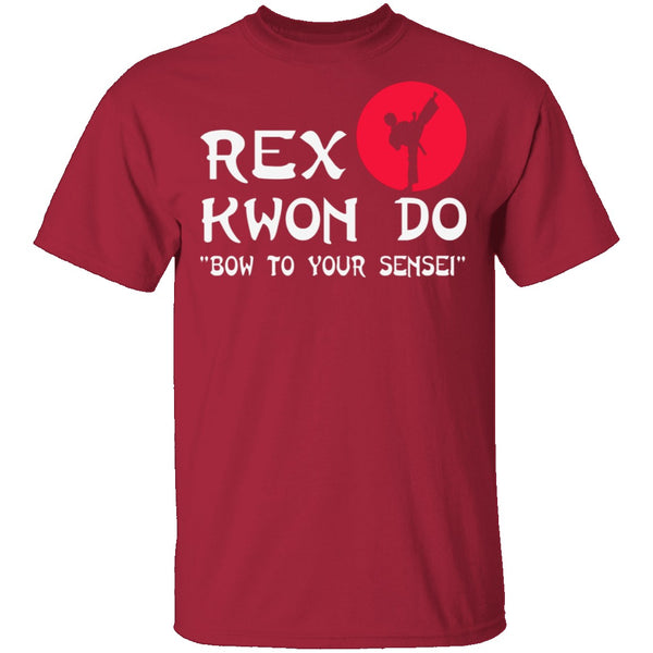 Rex Kwon Do T-Shirt CustomCat