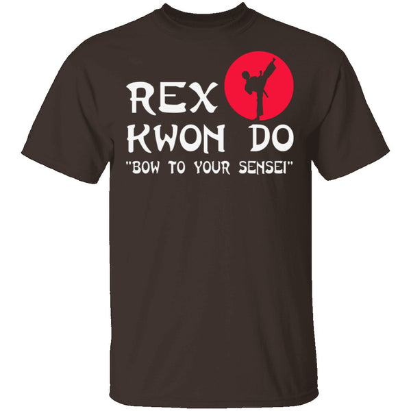 Rex Kwon Do T-Shirt CustomCat