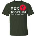 Rex Kwon Do T-Shirt CustomCat