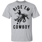 Ride 'em Cowboy T-Shirt CustomCat