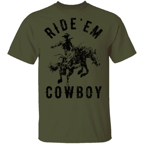 Ride 'em Cowboy T-Shirt CustomCat