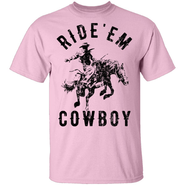 Ride 'em Cowboy T-Shirt CustomCat