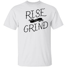 Rise And Grind T-Shirt
