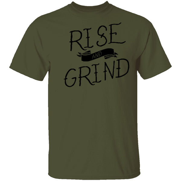 Rise And Grind T-Shirt CustomCat