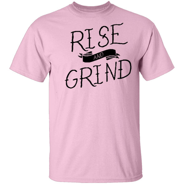 Rise And Grind T-Shirt CustomCat