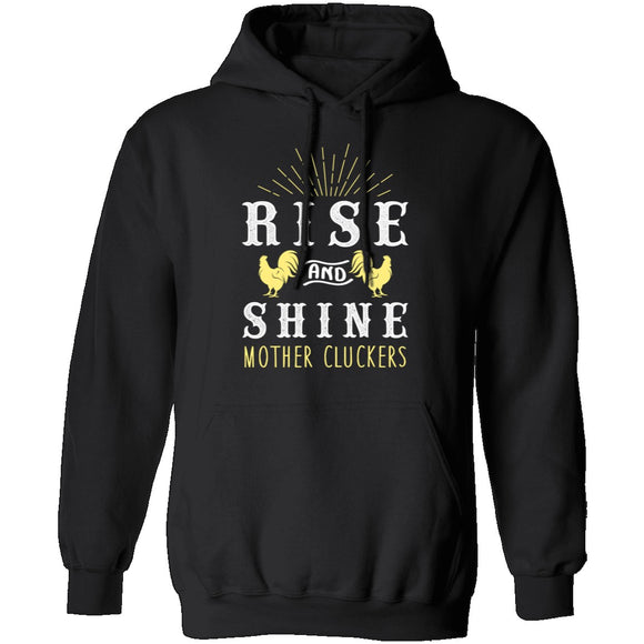 Rise And Shine Mother Cluckers T-Shirt CustomCat