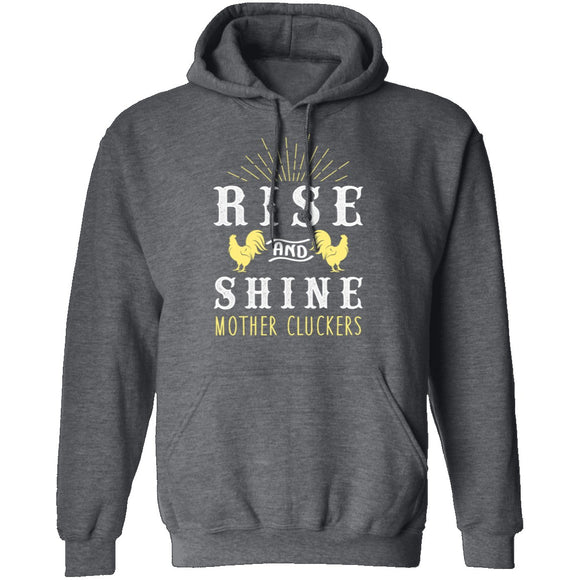 Rise And Shine Mother Cluckers T-Shirt CustomCat