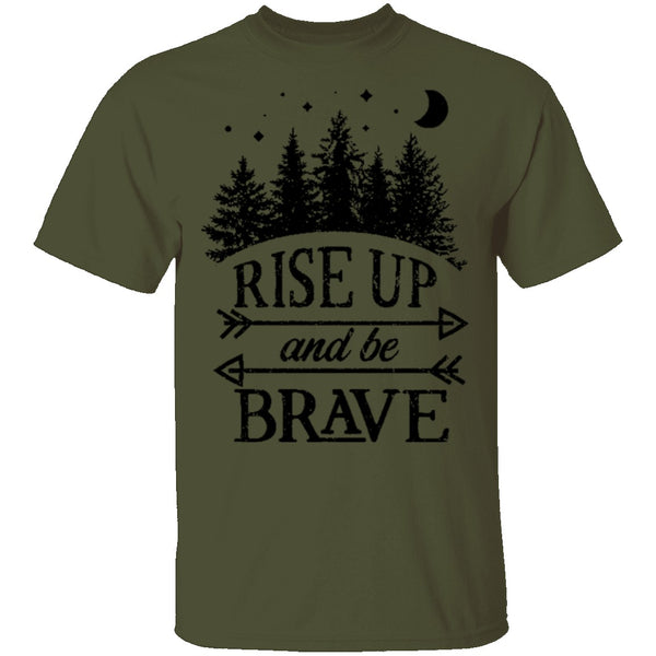 Rise Up And Be Brave T-Shirt CustomCat