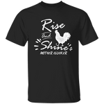 Rise and shine T-Shirt CustomCat