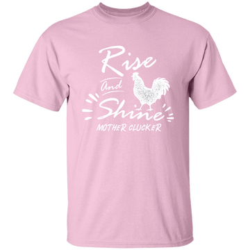 Rise and shine T-Shirt CustomCat