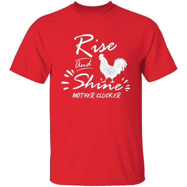 Rise and shine T-Shirt CustomCat