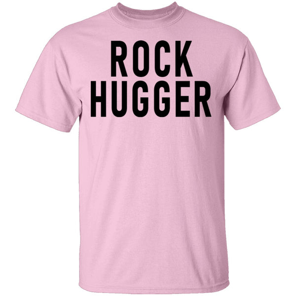 Rock Hugger T-Shirt CustomCat