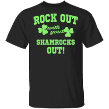 Rock Out With Your Shamrocks Out T-Shirt