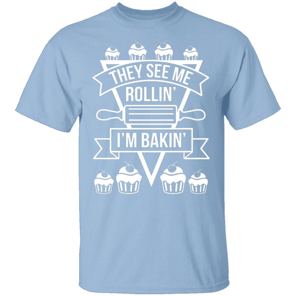 Rollin And Bakin T-Shirt CustomCat