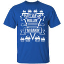 Rollin And Bakin T-Shirt CustomCat