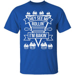 Rollin And Bakin T-Shirt CustomCat