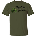 Rub Me For Luck T-Shirt CustomCat
