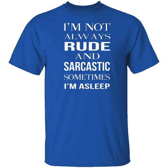 Rude And Sarcastic T-Shirt CustomCat