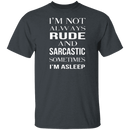 Rude And Sarcastic T-Shirt CustomCat