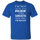 Rude And Sarcastic T-Shirt CustomCat