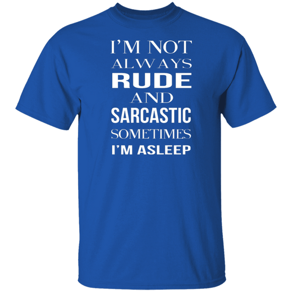 Rude And Sarcastic T-Shirt CustomCat