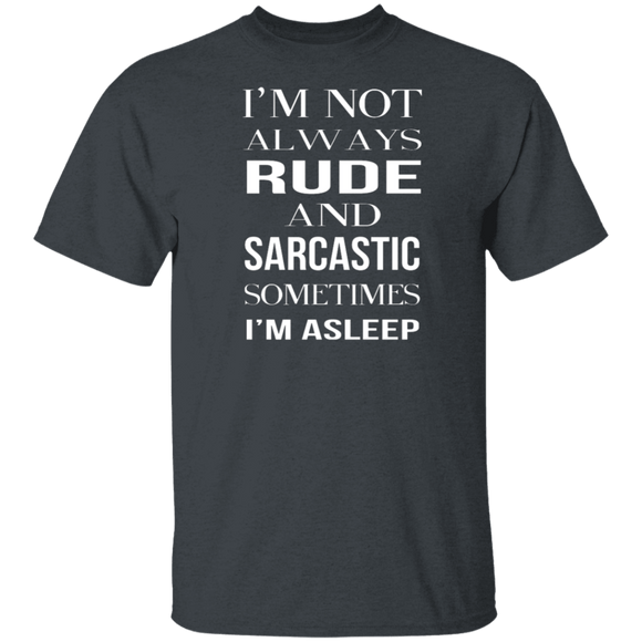 Rude And Sarcastic T-Shirt CustomCat