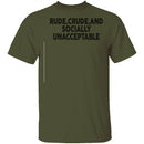 Rude Crude And Socially Unacceptable T-Shirt CustomCat