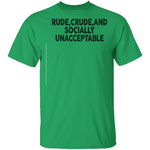 Rude Crude And Socially Unacceptable T-Shirt CustomCat