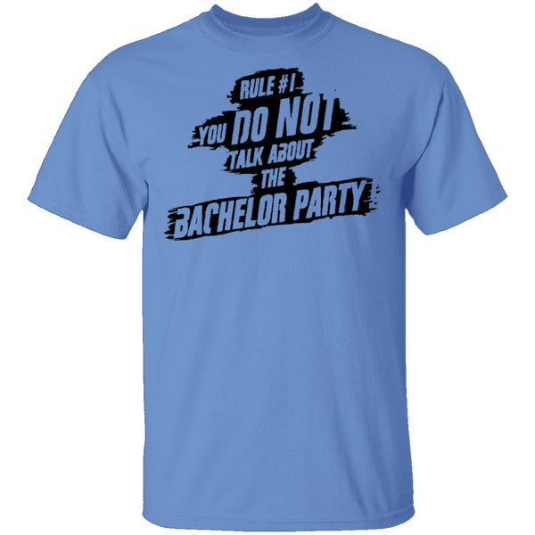 Rule #1 You Do Not Talk About Bachelor Party T-Shirt CustomCat
