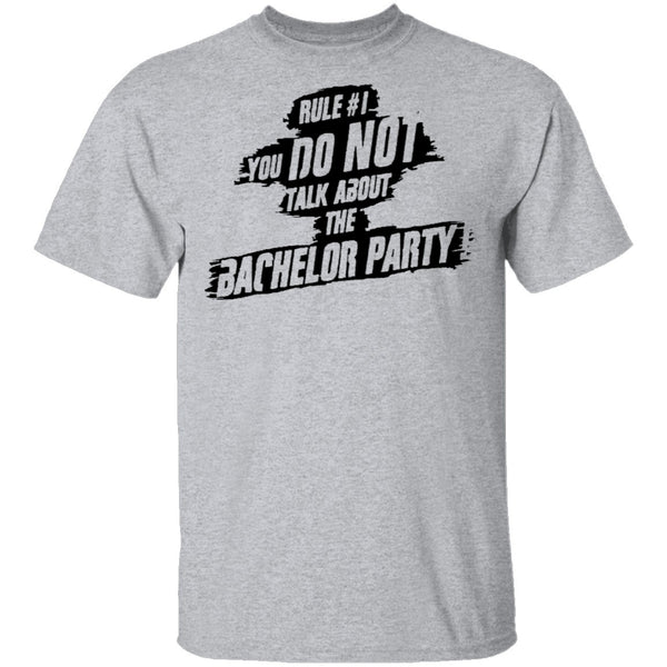 Rule #1 You Do Not Talk About Bachelor Party T-Shirt CustomCat