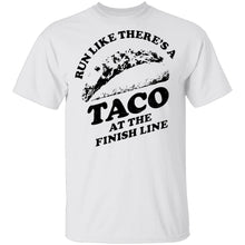 Run Like There's A Taco At The Finish Line T-Shirt