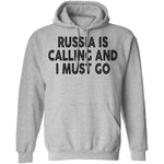 Russia IS Calling And I Must Go T-Shirt CustomCat