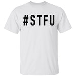 STFU T-Shirt CustomCat