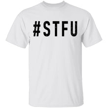 STFU T-Shirt