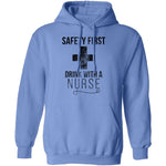 Safety First Drunk With A nurse T-Shirt CustomCat