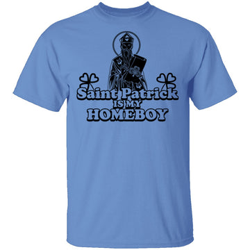 Saint Patrick Is My Homeboy T-Shirt CustomCat