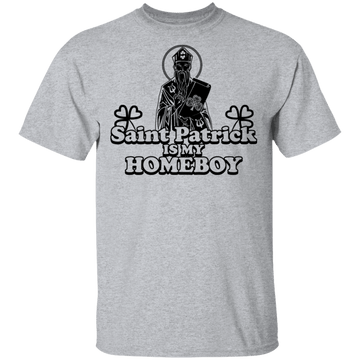 Saint Patrick Is My Homeboy T-Shirt CustomCat