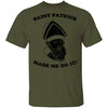 Saint Patrick Made Me Do It T-Shirt CustomCat