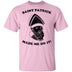 Saint Patrick Made Me Do It T-Shirt CustomCat