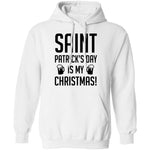 Saint Patrick's Day Is My Christmas T-Shirt CustomCat