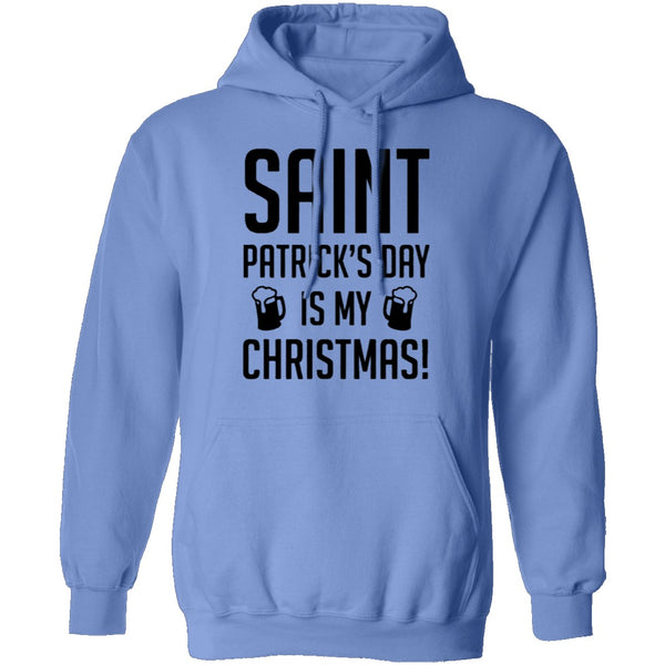 Saint Patrick's Day Is My Christmas T-Shirt CustomCat