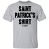 Saint Patrick's Shirt T-Shirt CustomCat