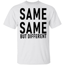 Same Same But Different T-Shirt