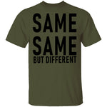 Same Same But Different T-Shirt CustomCat