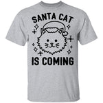 Santa Cat Is Coming T-Shirt CustomCat