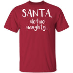 Santa Define Naughty T-Shirt CustomCat