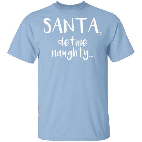 Santa Define Naughty T-Shirt CustomCat