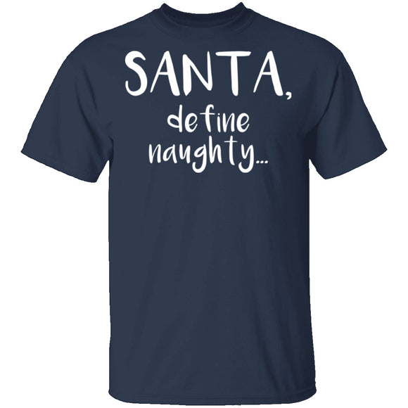 Santa Define Naughty T-Shirt CustomCat